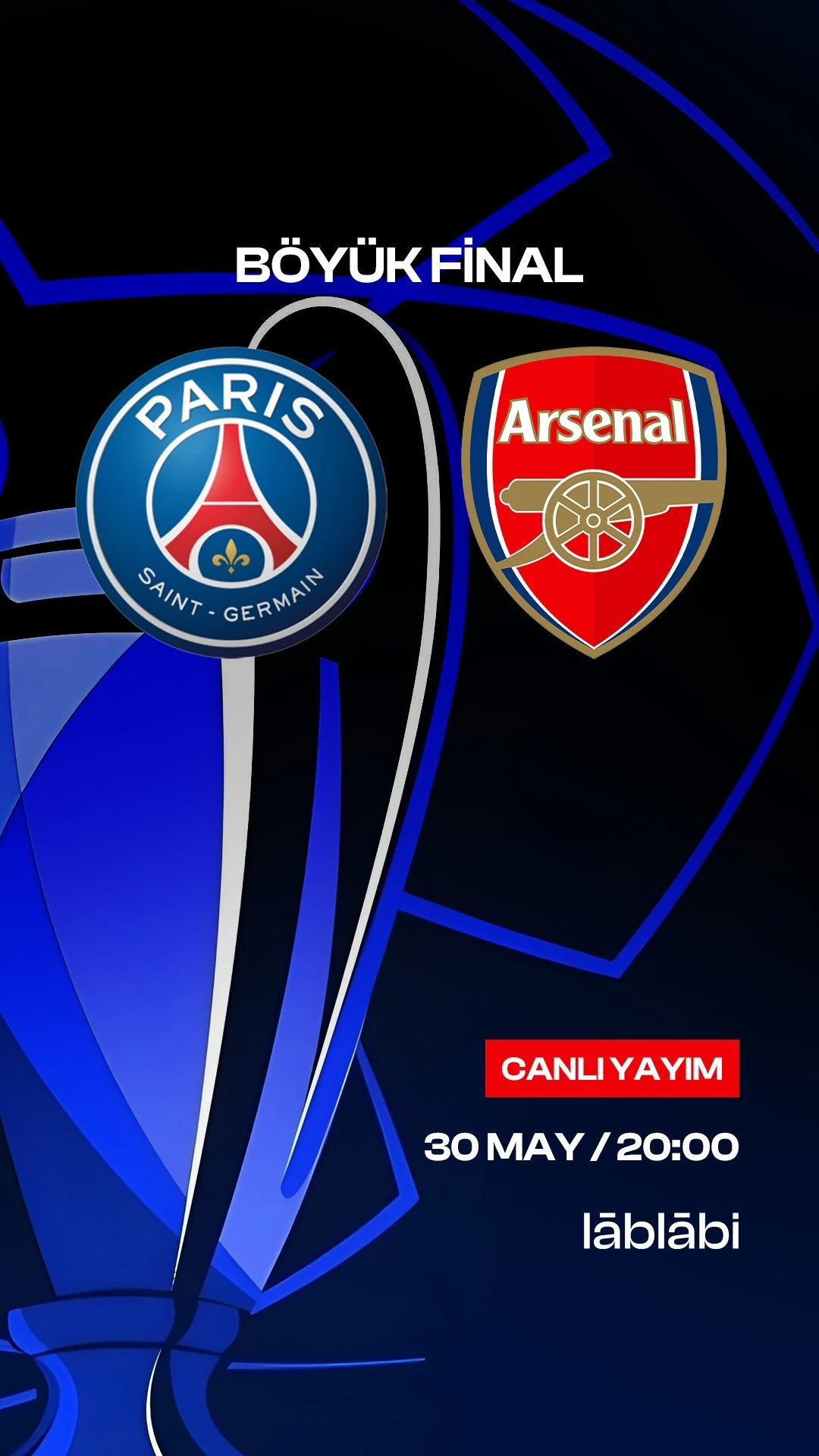 PSG vs Arsenal – UCL Final, 30 May 20:00 on lāblābi